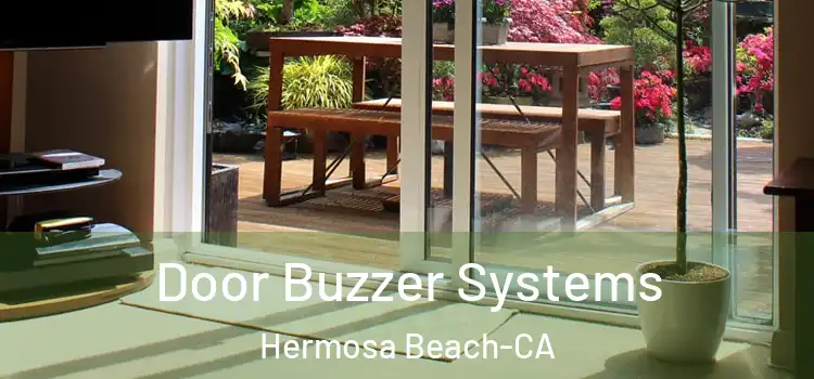  Door Buzzer Systems Hermosa Beach-CA